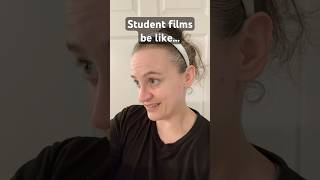 All student films everywhere. #comedy