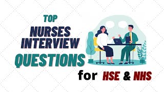 Nurses Interview Questions for UK/Ireland, Common interview questions for NHS/HSE