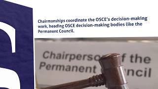 OSCE Basics - What is a OSCE Chairmanship in Office?