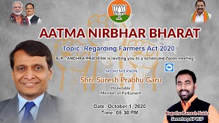 Aatma Nirbhar Bharat Virtual Meeting organised by Andhra Pradesh  BJP on the Farmers Act, 2020.