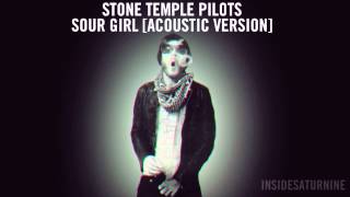 Stone Temple Pilots - Sour Girl [Acoustic Version]