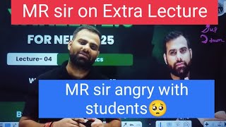 MR sir angry with students 🥺ll MR sir on Extra class l #alakhsir #neet2024#neet2025#pw#physicswallah