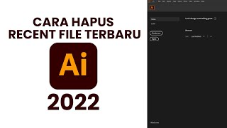 Cara hapus recent file terbaru di Adobe ilustrator