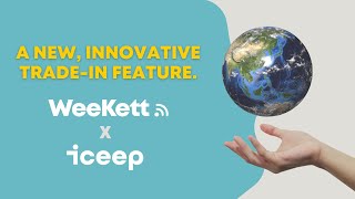 Introducing WeeKett product trade-in programme x iCEEP | Global Recycling Day 2024