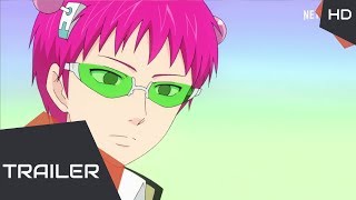 THE DISASTROUS LIFE OF SAIKI K.: REAWAKENED Official Trailer (2019) Netflix