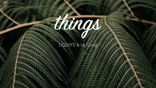 LiQWYD & Le Gang - Things [Official]