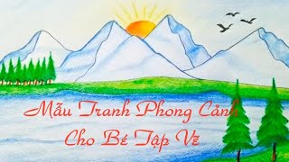 Mẫu Tranh Phong Cảnh Cho Bé Tập Vẽ | TRANH PHONG CẢNH