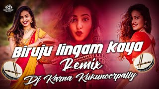 #Biruju_Lingam_Kaya_Dj_Remix_By_@Dj_Karna _Kukunoorpally