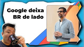 UPDATE TECHTODY: Google deixa Brasil sem sua inteligência artificial