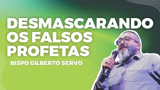 DESMASCARANDO OS FALSOS PROFETAS 🔴 ASSISTA ISSO 🔴 BISPO GILBERTO SERVO