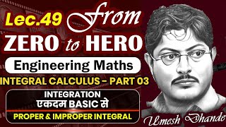 L49 Engg. Maths | Integral Calculus - Part 03 | Proper & Improper Integral | UD Sir #gateacademy