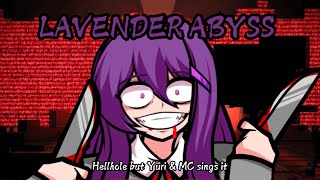 Lavender Abbys (Hellhole but Yuri & MC sings it) [Wednesday's Infidelity cover] FNF