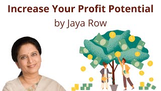 Increase Your Profit Potential by Jaya Row