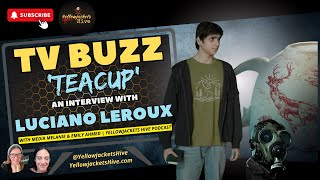 TV Buzz: 'Teacup' on Peacock: An Interview with Luciano Leroux