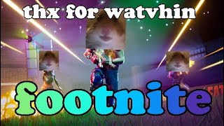 footnite time guys