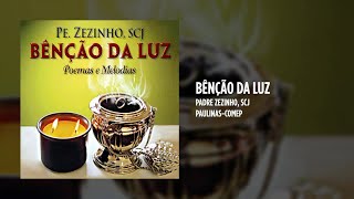 Padre Zezinho, scj - Bênção da Luz