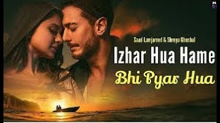 Izhar Hua Hame Bhi Pyar Hua Official Video /hame bhi pyar hai song