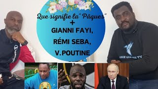 Que signifie la "Pâques" + Gianni Fayi, R.Séba, Russie.. Pasteur Mike Mpezo.