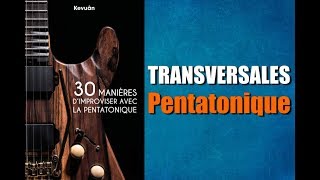 🎸 La Transversale Pentatonique Mineure