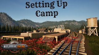 Setting Up Camp In RailRoads Online!