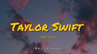 Taylor Swift - Anti-hero (Lyrics)