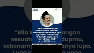 Jika Merasa Kehilangan - Gus Baha