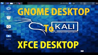 How To Change GNOME Desktop To Xfce Desktop  in Kali Linux | Change  GNOME To XFCE Desktop