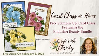 Free Stampin' Up! Card Class @ Home Live–Featuring Enduring Beauty