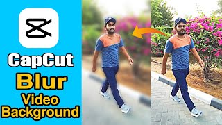 How to Make a Video Background Blur in CapCut  | Video Background Blur in CapCut latest version 2.0