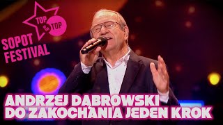 Andrzej Dąbrowski - Do Zakochania Jeden Krok (Top Of The Top Festival Sopot 2018)