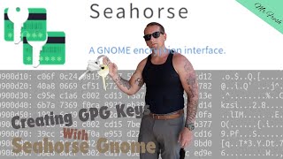 Creating GPG Keys With Seahorse Gnome Frontend