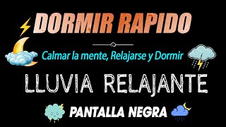 Lluvia Relajante para dormir con pantalla negra SIN ANUNCIOS🌧Aliviar el estrés 🌧 Lluvia y Truenos HD