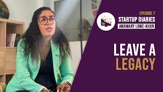 “A legacy for many years to come” with Awamary Lowe-Khan from The Woman Boss | Ep7 | StartUp Diaries