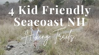 4 Kid Friendly Hiking Trails | Seacoast NH