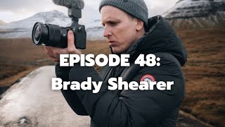 48: The Best Way To Use Social Media (Brady Shearer)