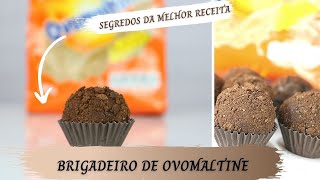 BRIGADEIRO DE OVOMALTINE | A MELHOR RECEITA PARA VOCÊ FAZER