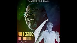 Un Legado de Júbilo - Oh Moradora / Pon Aceite / Cantos de Júbilo - Jaime Murrell Ft. Yadah