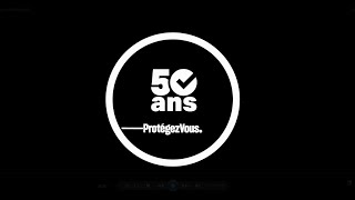 50 ans Protégez-Vous