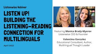 Building the Listening-Reading Connection for Multilinguals Ft. Valentina Gonzalez [Webinar 2022]