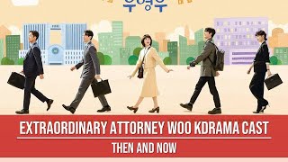 Extraordinary Attorney Woo Kdrama Cast - Then and Now