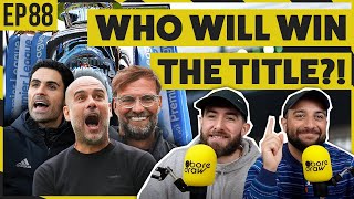 EVERYTHING YOU NEED TO KNOW ABOUT THE TITLE RACE! | BoreDraw Ep88