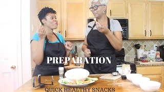 PREPARATION | QUICK HEALTHY SNACKS