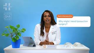 Why might I need liposuction surgery?