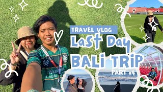 🏟️ travel vlog #5 || trip to bali part 4 ~ last day! ✈️