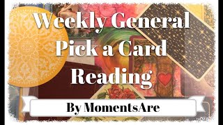 Pick a Card Reading * Weekly General Reading * Timeless