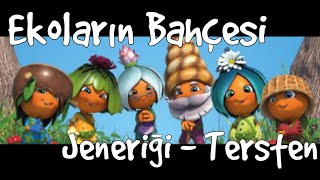 Ekoların Bahçesi - Jenerik