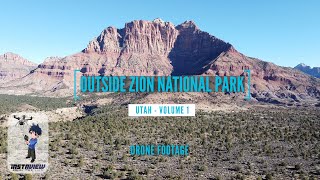 Outside Zion National Park Volume 1 Drone Flight 🇺🇸