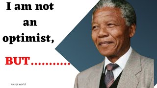 Nelson Mandela - quotes that are worth listening to/inspirational quotes/kaiser world.