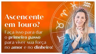 Você tem o Ascendente em Touro? O segredo para você viver sua força com Amor e Dinheiro