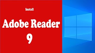 How to install Adobe Reader 9 on Windows 10